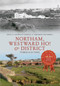 Northam, Westward Ho! & District Through Time by Anthony Barnes, Julia Barnes, Maureen Richards, 9781445618821