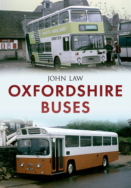 Oxfordshire Buses by John Law, 9781445646725