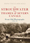 The Stroudwater and Thames and Severn Canals From Old Photographs Volume 1 by Edwin Cuss, Mike Mills, 9781848687868