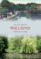 Wallsend Through Time by Ken Hutchinson, 9781848683204