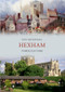 Hexham Through Time by Stan Beckensall, 9781445608433