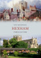 Hexham Through Time by Stan Beckensall, 9781445608433