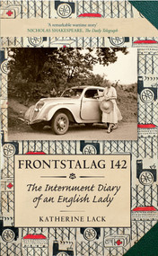 Frontstalag 142 (The Internment Diary of an English Lady) by Katherine Lack, 9781445605043