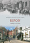 Ripon Through Time by Maurice Taylor, Alan Stride, 9781445600031