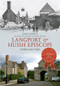 Langport & Huish Episcopi Through Time by Janet Seaton, 9781445610870