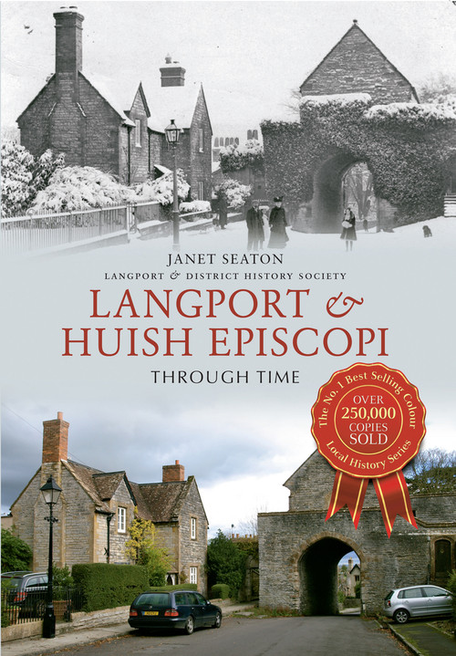 Langport & Huish Episcopi Through Time by Janet Seaton, 9781445610870