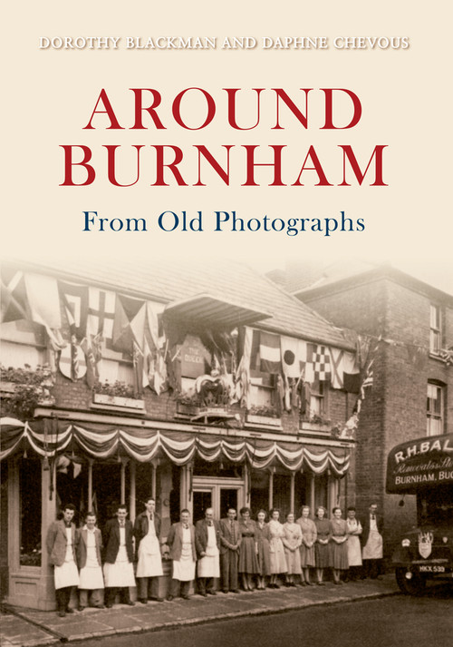 Around Burnham from Old Photographs by Daphne Chevous, 9781848685550
