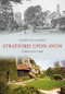 Stratford Upon Avon Through Time by Jacqueline Cameron, 9781848689039