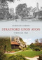 Stratford Upon Avon Through Time by Jacqueline Cameron, 9781848689039