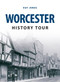 Worcester History Tour by Ray Jones, 9781445646473