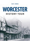 Worcester History Tour by Ray Jones, 9781445646473