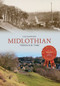 Midlothian Through Time by Liz Hanson, 9781445634913