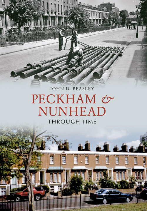 Peckham & Nunhead Through Time by D. Beasley, 9781848682900