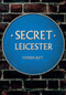 Secret Leicester by Stephen Butt, 9781445607603
