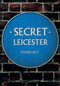 Secret Leicester by Stephen Butt, 9781445607603