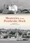 Memories from Pembroke Dock by Ken MacCallum, 9781445621838