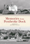 Memories from Pembroke Dock by Ken MacCallum, 9781445621838