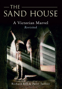 The Sand House (A Victorian Marvel Revisited) by Richard Bell, Peter Tuffrey, 9781445601175