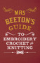 Mrs Beeton's Guide to Embroidery, Crochet & Knitting by Isabella Beeton, 9781445644226