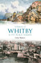 A History of Whitby and Its Place Names by Colin Waters, 9781445604299