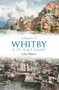 A History of Whitby and Its Place Names by Colin Waters, 9781445604299