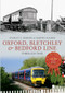 Oxford, Bletchley & Bedford Line Through Time (Through Time) by Stanley C. Jenkins, Martin Loader, 9781445617480