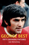 George Best Fifty Defining Fixtures by Iain McCartney, 9781445640242