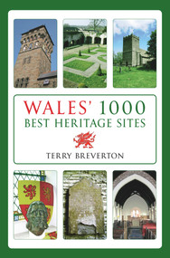 Wales' 1000 Best Heritage Sites by Terry Breverton, 9781848689916