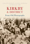 Kirkby & District From Old Photographs by Gerald Lee, Frank Ashley, Sylvia Sinfield, 9781445601410