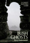 Irish Ghosts (A Ghost Hunters' Guide) by Peter Underwood, 9781445606521