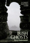 Irish Ghosts (A Ghost Hunters' Guide) by Peter Underwood, 9781445606521