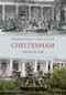 Cheltenham Through Time by Lynne Cleaver, Roger Beacham, 9781445602950
