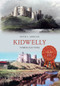 Kidwelly Through Time by Keith E. Morgan, 9781445652351