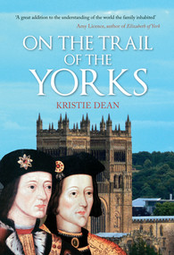 On the Trail of the Yorks by Kristie Dean, 9781445647135