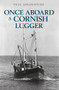 Once Aboard a Cornish Lugger by Paul Greenwood, 9781445650616