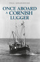 Once Aboard a Cornish Lugger by Paul Greenwood, 9781445650616
