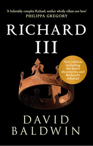 Richard III - 9781445648453 by David Baldwin, 9781445648453