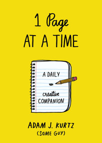 1 Page at a Time (A Daily Creative Companion) by Adam J. Kurtz, 9780399167355