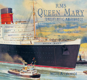 RMS Queen Mary (Transatlantic Masterpiece) by Janette McCutcheon, 9781848680562