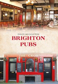 Brighton Pubs by David Muggleton, 9781445649931