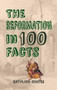 The Reformation in 100 Facts by Kathleen Chater, 9781445651347