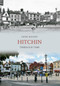 Hitchin Through Time by Hugh Madgin, 9781848687455