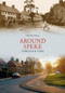 Around Speke Through Time by David Paul, 9781848683174