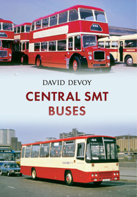 Central SMT Buses by David Devoy, 9781445654805
