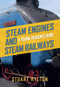 Steam Engines and Steam Railways (A Young Person's Guide) by Stuart Hylton, 9781445656687