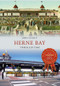 Herne Bay Through Time by John Clancy, 9781445640235