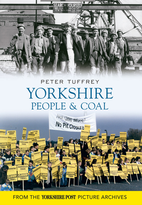 Yorkshire People & Coal by Peter Tuffrey, 9781445605166