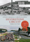 Silverstone Circuit Through Time by Anthony Meredith, Gordon Blackwell, 9781445606361