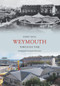 Weymouth Through Time by Debby Rose, 9781848680692