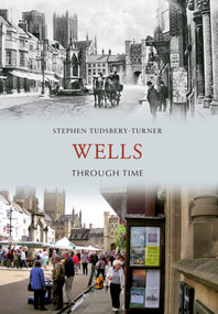 Wells Through Time by Stephen Tudsbery-Turner, 9781848689060